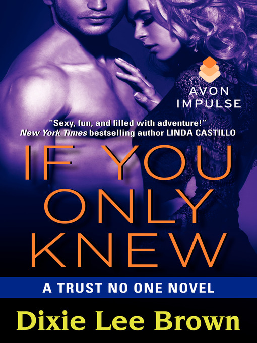 Title details for If You Only Knew by Dixie Lee Brown - Available